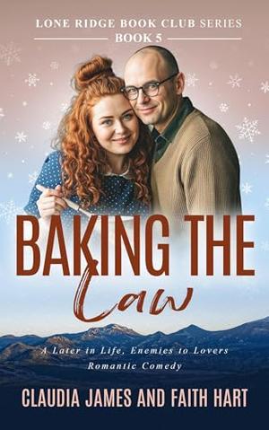 Baking the Law by Claudia James, Faith Hart