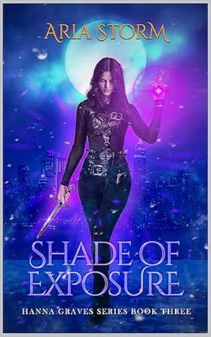 Shade of Exposure (Hannah Graves #3)