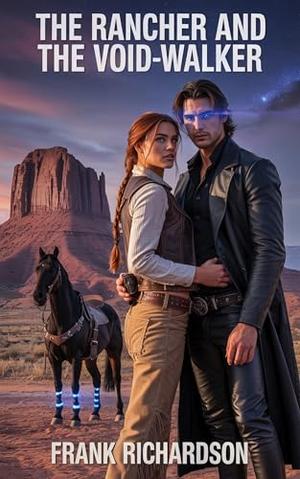 The Rancher and the Void-Walker by Frank Richardson
