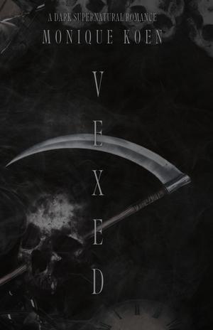Vexed: A Dark Supernatural Romance by Monique Koen