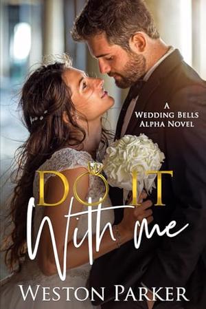 Do It With Me by Weston Parker