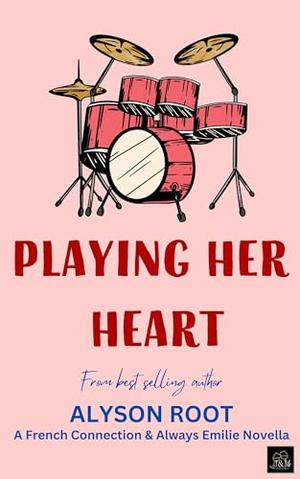 Playing Her Heart by Alyson Root