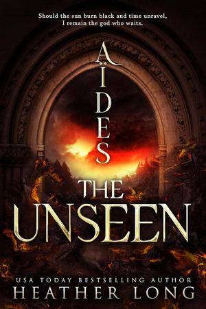 Aïdes The Unseen: A Hades and Persephone Romantasy by Heather Long