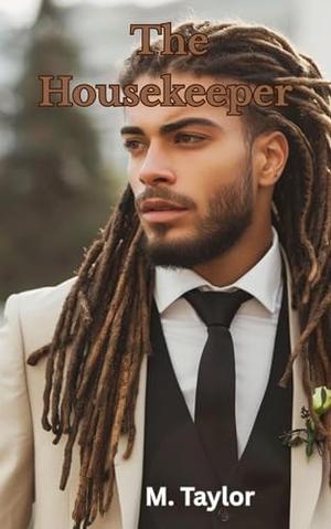 The Housekeeper by M. Taylor