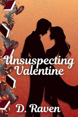 Unsuspecting Valentine by D. Raven