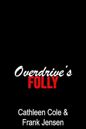 Overdrive's Folly (Saint's Outlaws MC: Phoenix Chapter #2)