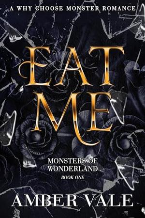 Eat Me by Amber Vale