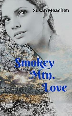 Smokey Mtn. Love by Susan Meachen