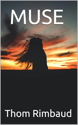 MUSE by Thom Rimbaud