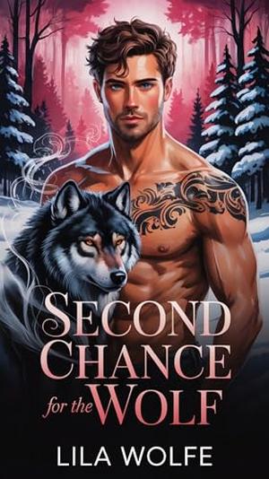 Second Chance for the Wolf by Lila Wolfe