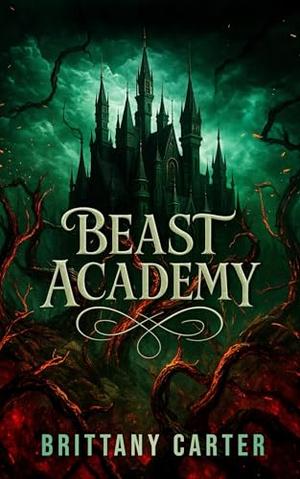 Beast Academy by Brittany Carter