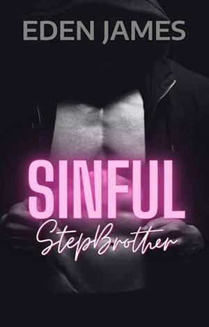Sinful Stepbrother by Eden James