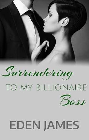 Surrendering to my Billionaire Boss (NY Daddy Doms #3)