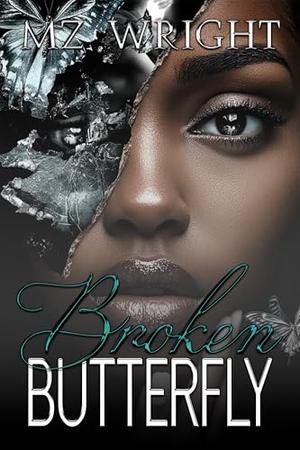 Broken Butterfly by Mz. Wright