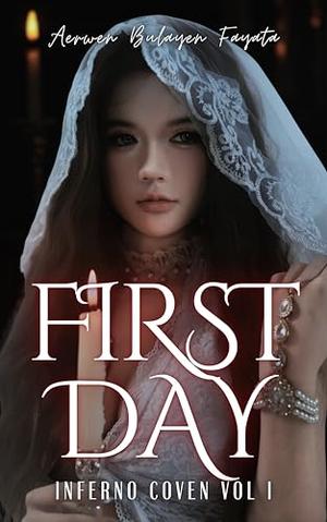 First Day : A Vampire Reverse Harem Paranormal Romance by Aerwen Bulayen Fayata