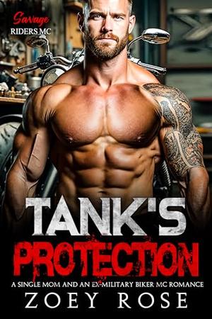 Tank's Protection: A Single Mom and an Ex-Military Biker MC Romance (Savage Riders MC #2)