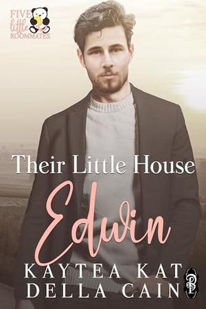 Their Little House Edwin by Della Cain, Kaytea Kat