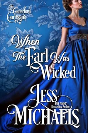 When the Earl Was Wicked (The Comerford Courtesans #2)