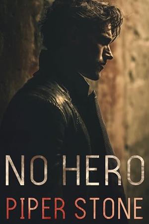 No Hero by Piper Stone