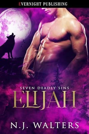 Elijah by N.J. Walters