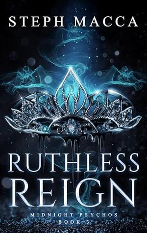 Ruthless Reign (Midnight Psychos #3)
