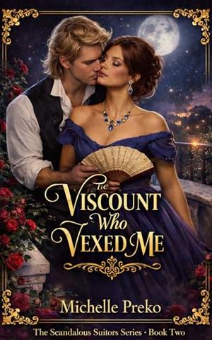 The Viscount Who Vexed Me (The Scandalous Suitors #2)