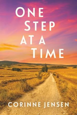 One Step at a Time by Corinne Jensen