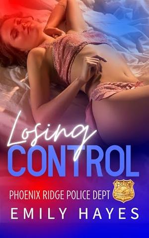 Losing Control: A Lesbian/Sapphic Police Romance (Phoenix Ridge Police Department #7)