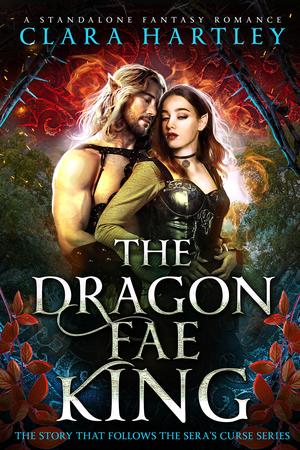 The Dragon Fae King by Clara Hartley