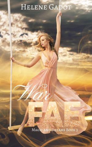 War Fae (Magic and Dreams #3)