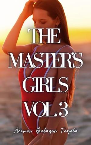 The Master’s Girls : Vampire Paranormal Harem Romance (The Master’s Girls : Vampire Paranormal Harem Romance #3)