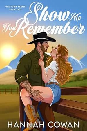 Show Me You Remember by Hannah Cowan