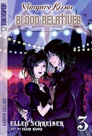 Vampire Kisses: Blood Relatives, Volume III by Ellen Schreiber