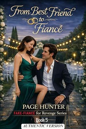 From Best Friend To Fiancé: The Truth Between Us by Page Hunter