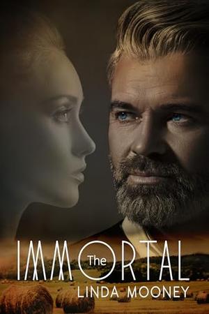 The Immortal by Linda Mooney