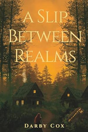 A Slip Between Realms by Darby Cox