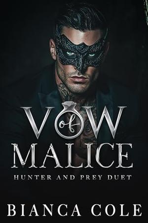Vow of Malice by Bianca Cole