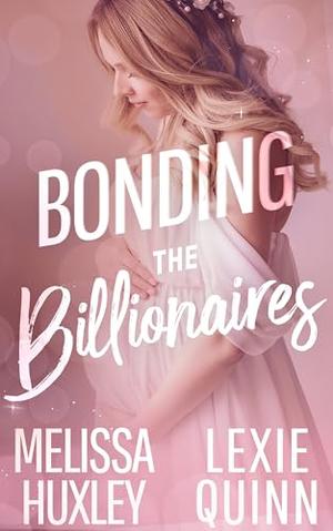 Bonding the Billionaires (Bonding the Babes #2)