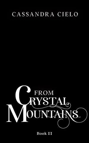 From Crystal Mountains: The Night, The Power (The Lost Prince #2)