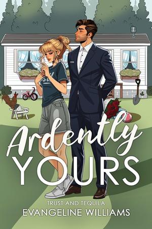 Ardently Yours by Evangeline Williams