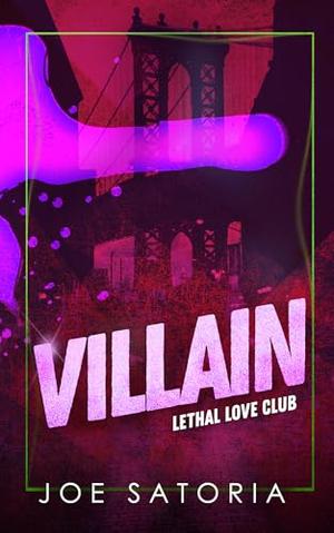 Villain (Lethal Love Club #2)