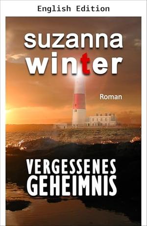 Forgotten Secret: Romance Novel by Suzanna Winter