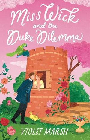 Miss Wick and the Duke Dilemma by Violet Marsh