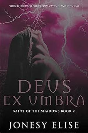 Deus Ex Umbra by Jonesy Elise