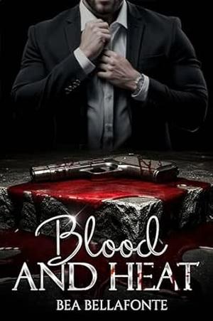 Blood and Heat by Bea Bellafonte