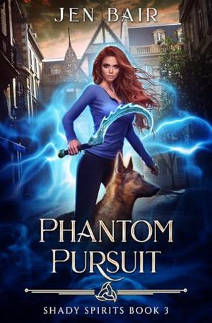 Phantom Pursuit (Shady Spirits #3)