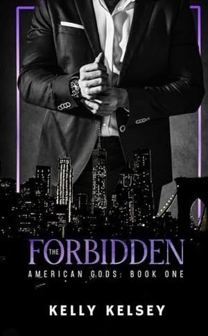 The Forbidden by Kelly Kelsey