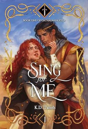 Sing for Me by K.D. Tabith