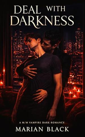 Deal with Darkness: A M/M Vampire Dark Romance by Marian Black