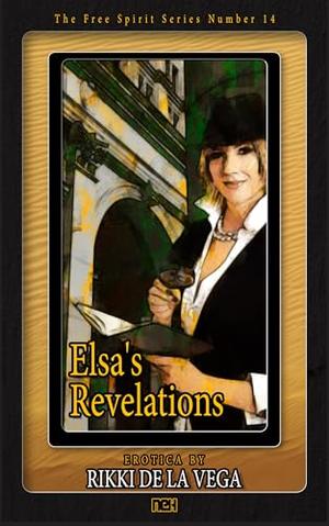 Elsa's Revelations by Rikki de la Vega